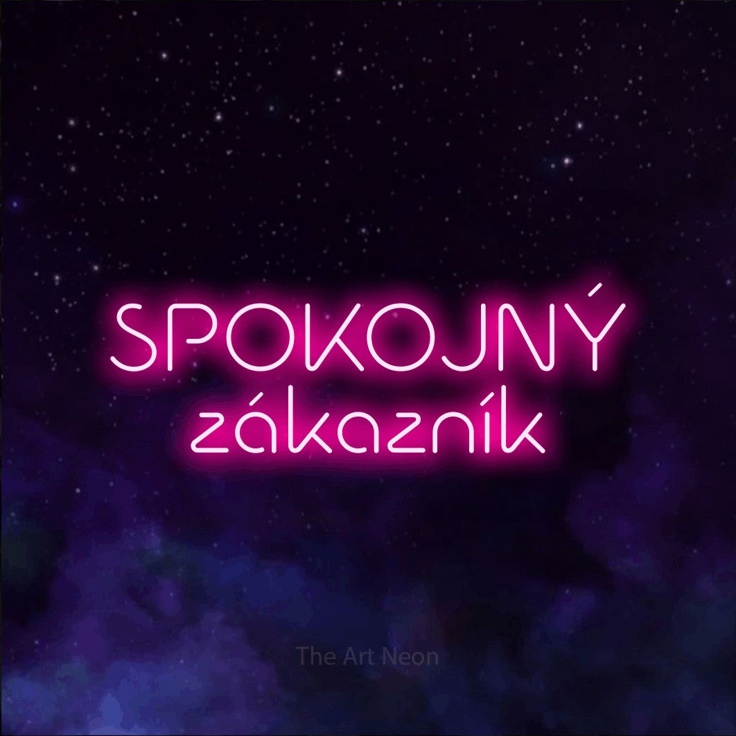 LED neon sign reading “SPOKOJNÝ zákazník”, arranged in two lines.