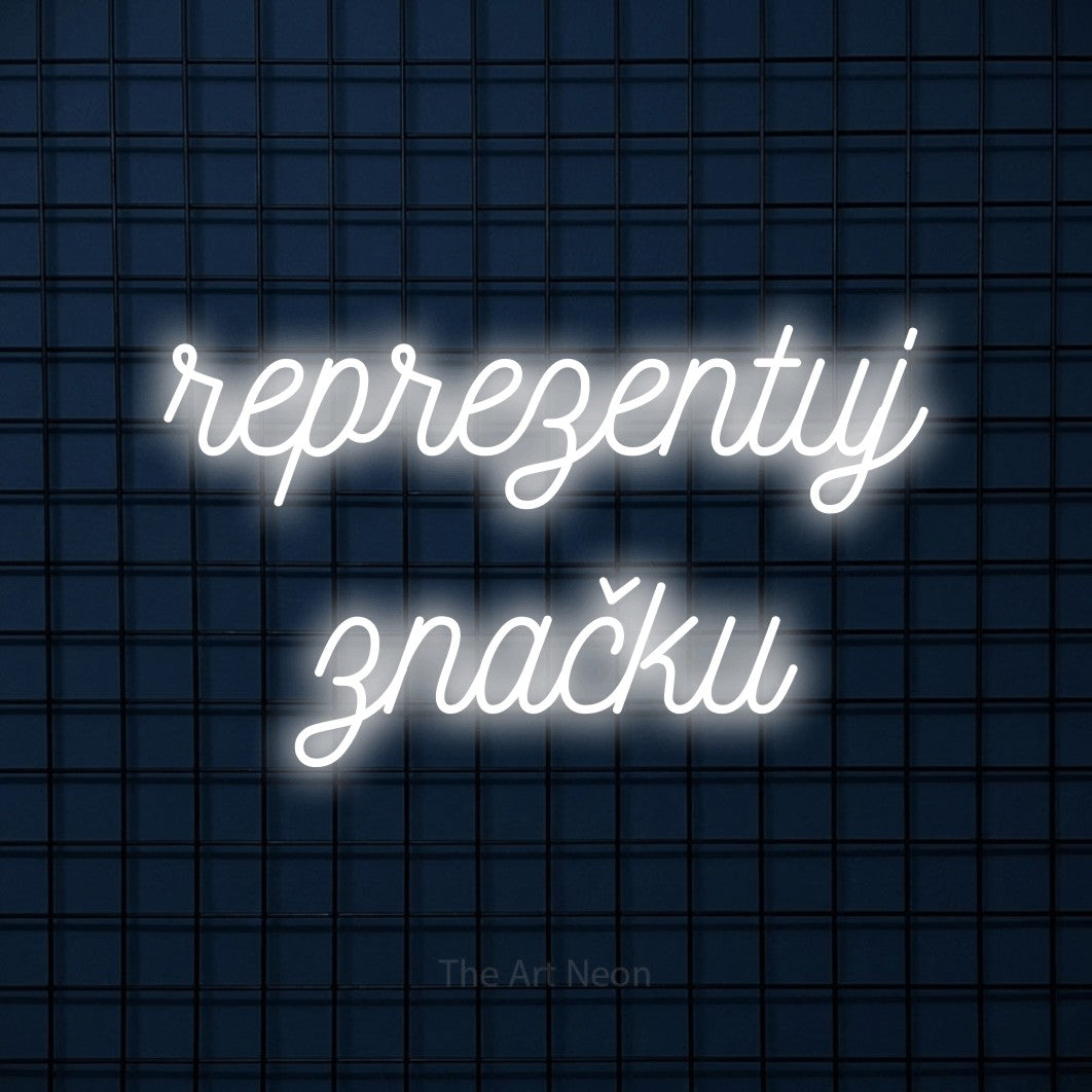 LED neon sign reading “reprezentuj značku”, arranged in two lines.
