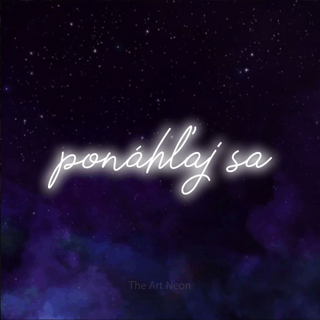 LED neon sign reading “ponáhľaj sa”, arranged in a single line.