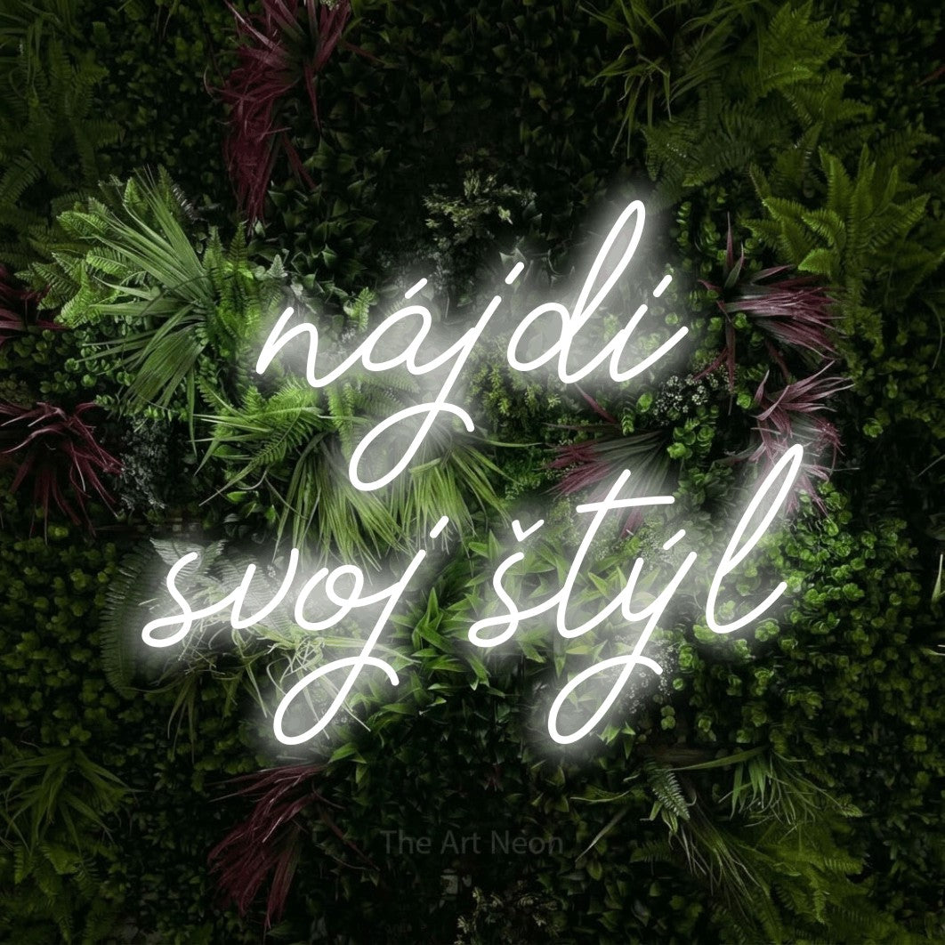 LED neon sign reading “nájdi svoj štýl”, arranged in two lines.