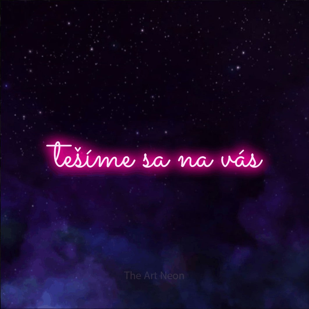 LED neon sign reading “tešíme sa na vás”, arranged in a single line.