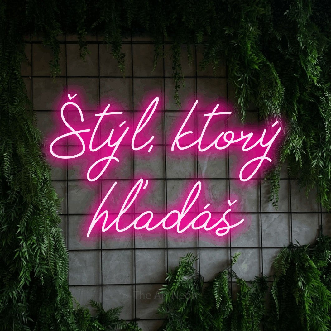 LED neon sign reading “Štýl, ktorý hľadáš”, arranged in two lines.