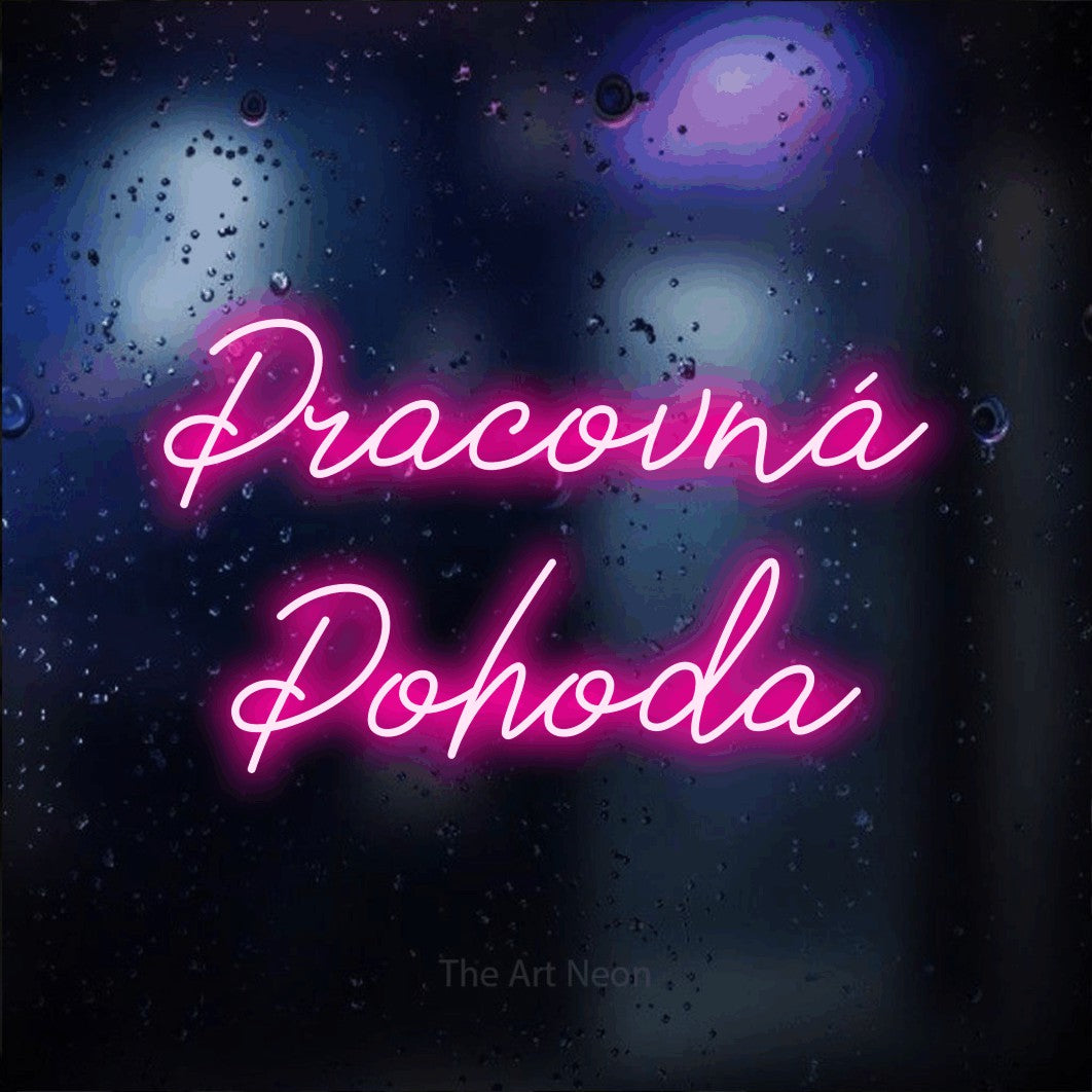 LED neon sign reading “Pracovná Pohoda”, arranged in two lines.