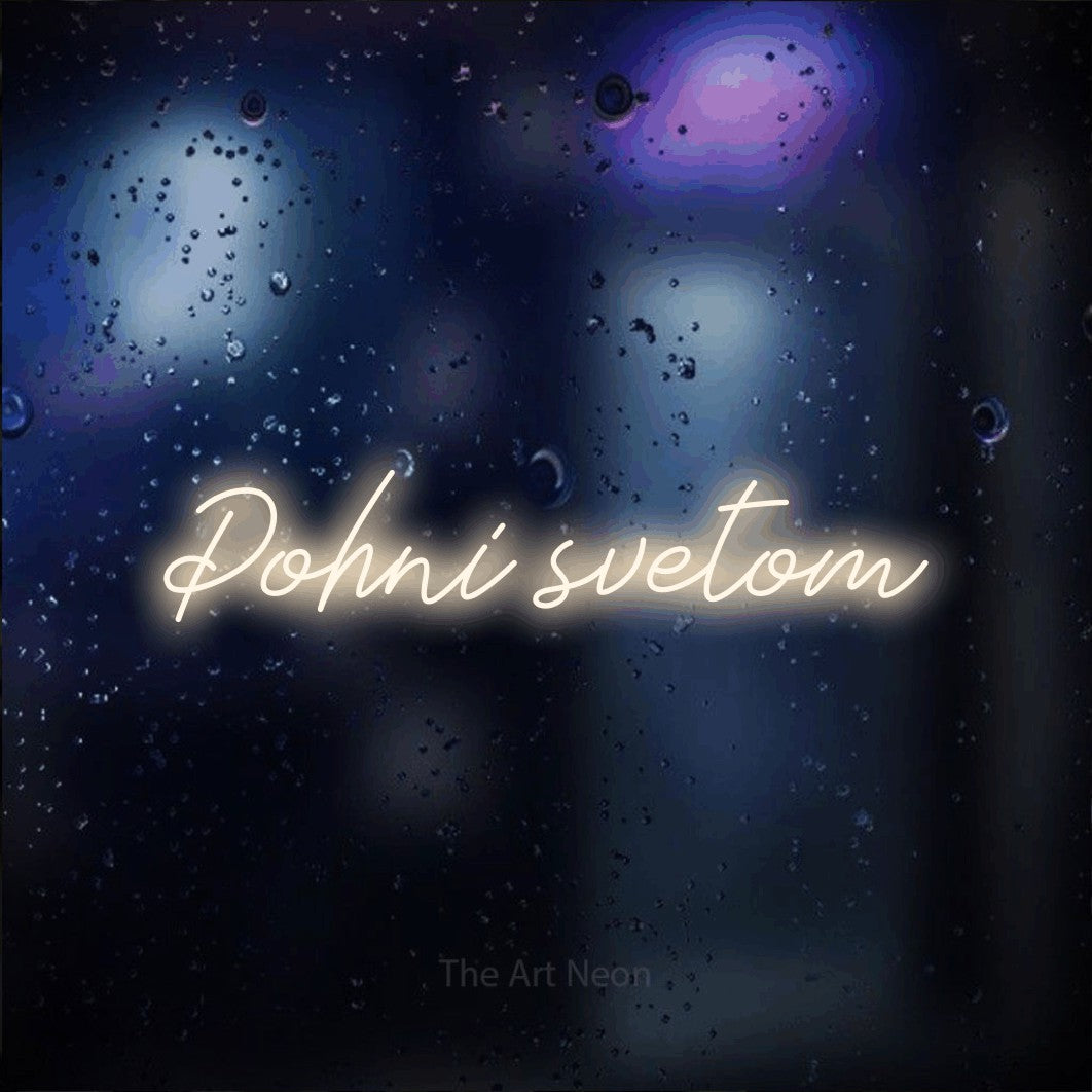 LED neon sign reading “Pohni svetom”, arranged in a single line.