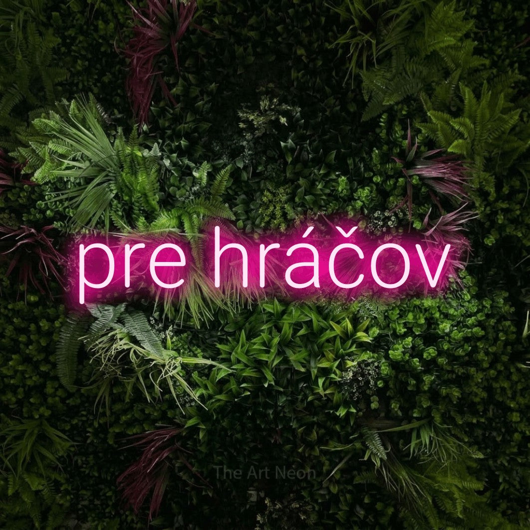 LED neon sign reading “pre hráčov”, arranged in a single line.