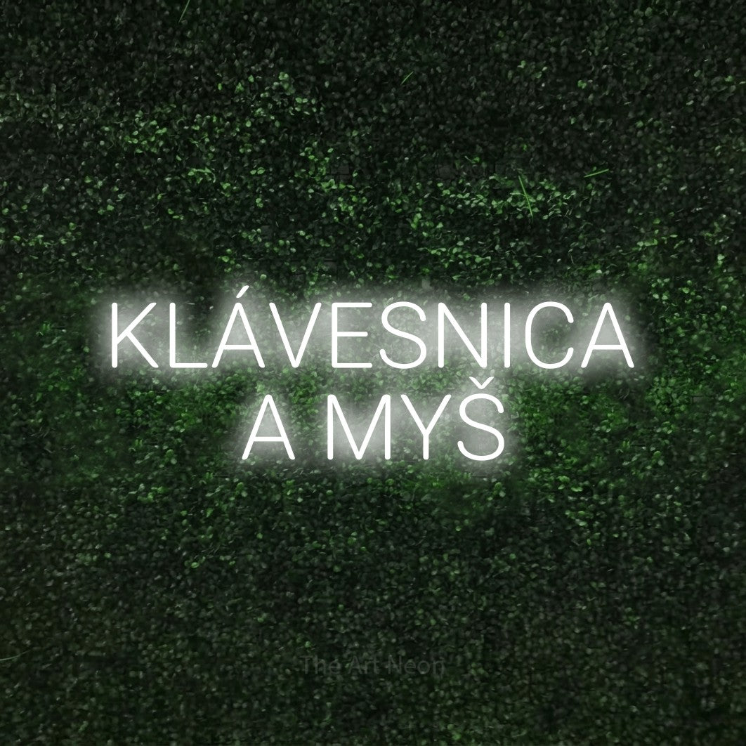 LED neon sign reading “KLÁVESNICA A MYŠ”, arranged in two lines.