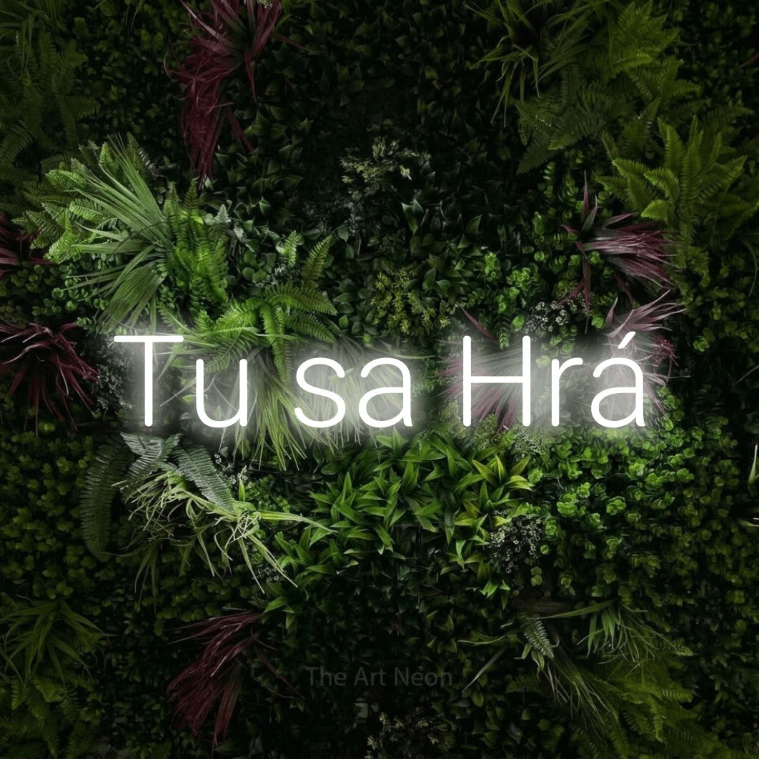 LED neon sign reading “Tu sa Hrá”, arranged in a single line.