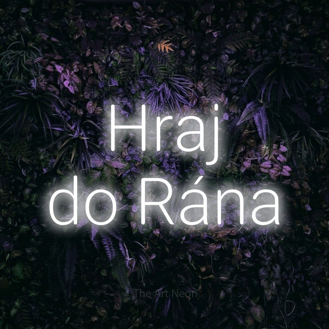 LED neon sign reading “Hraj do Rána”, arranged in two lines.