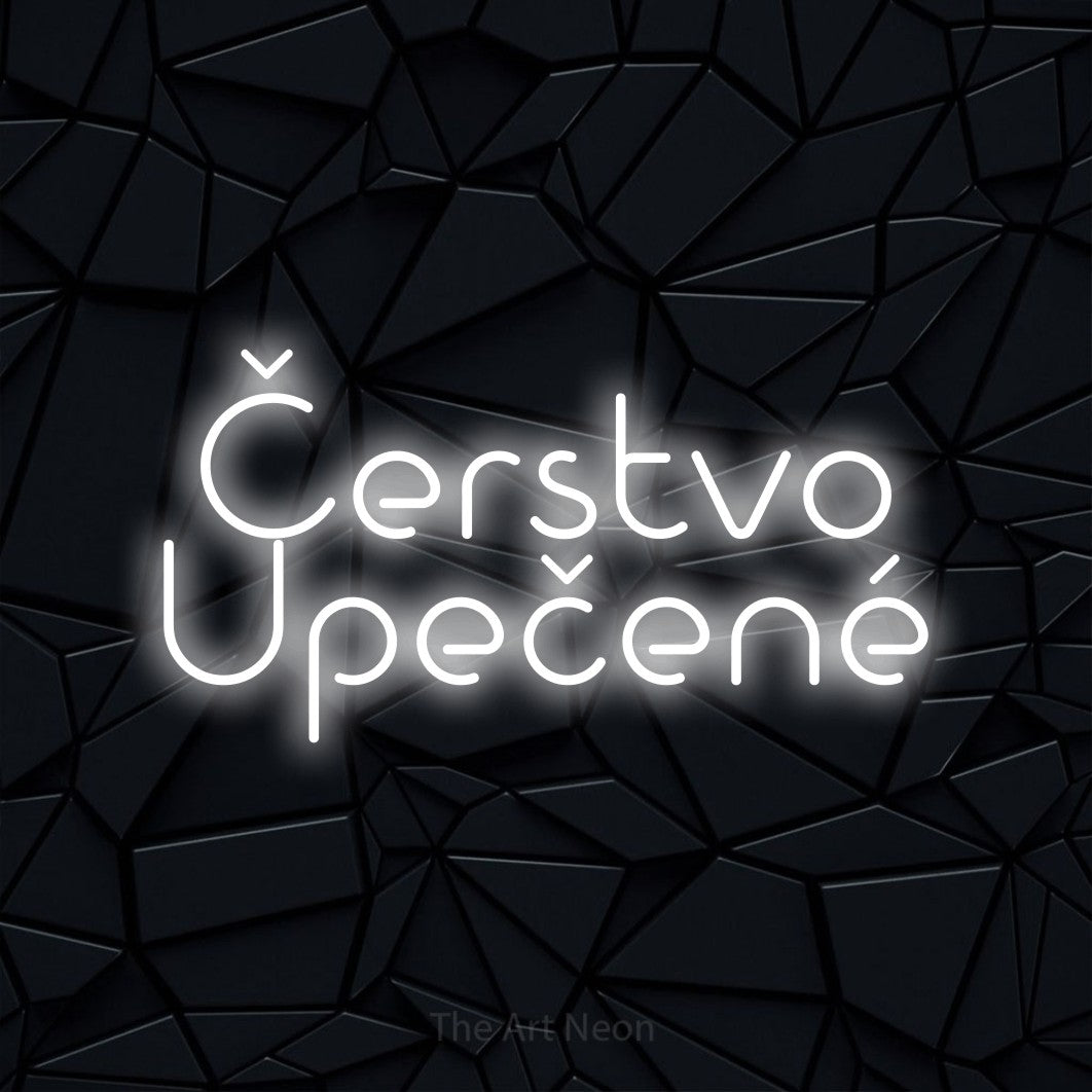 LED neon sign reading “Čerstvo Upečené”, arranged in two lines.