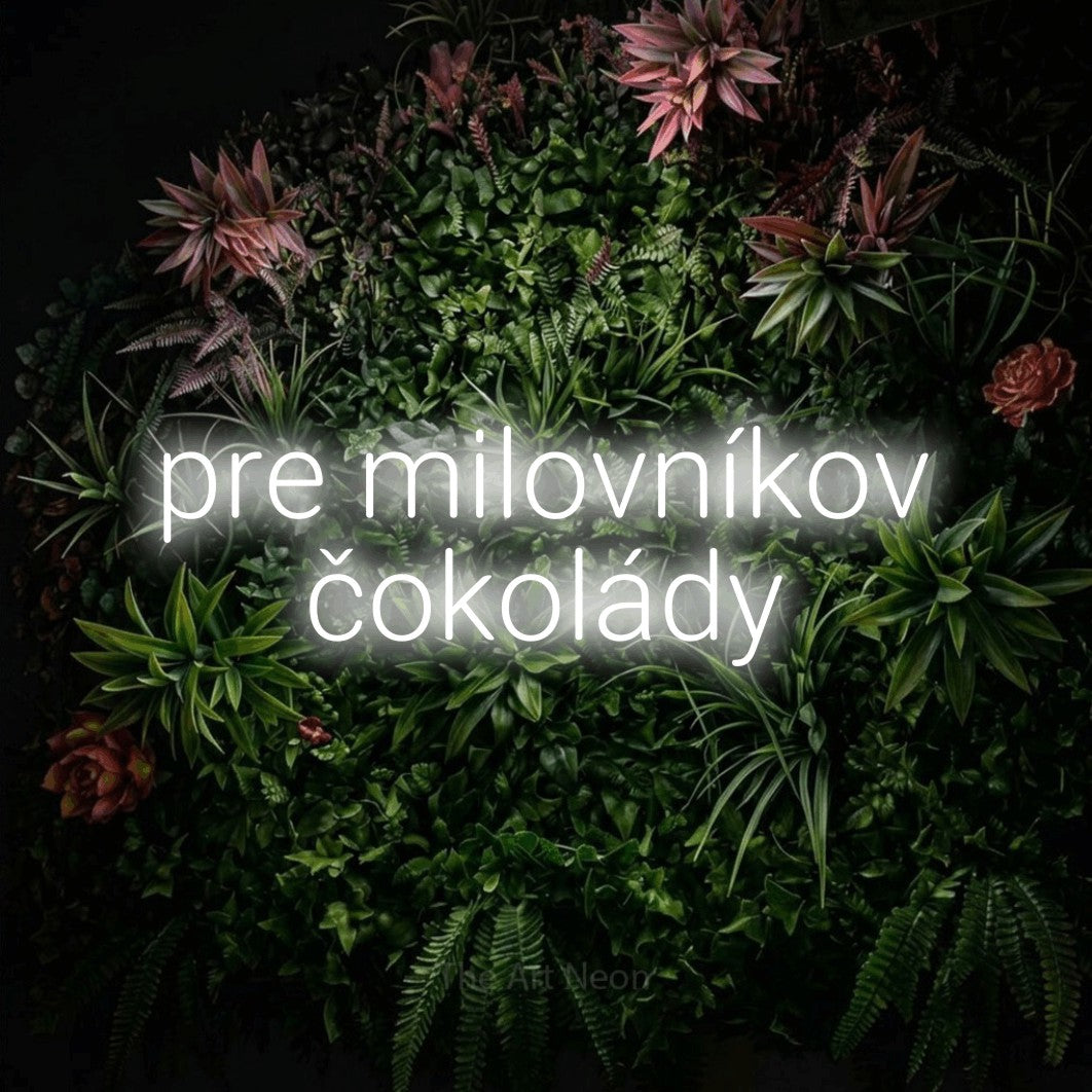 LED neon sign reading “pre milovníkov čokolády”, arranged in two lines.