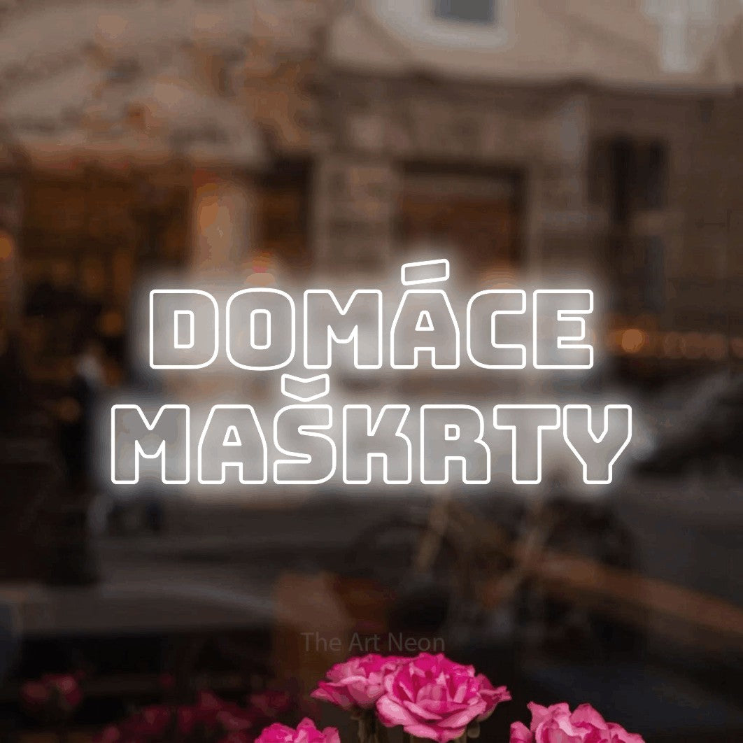 LED neon sign reading “domáce MAŠKRTY”, arranged in two lines.
