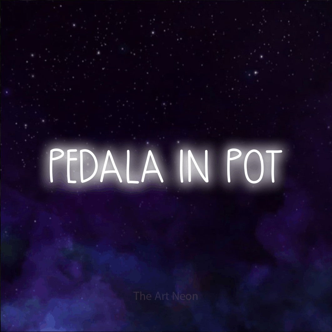 LED neon sign reading “PEDALA IN POT”, arranged in a single line.