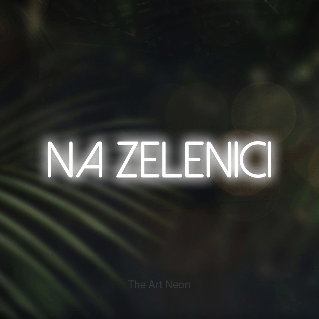 LED neon sign reading “NA ZELENICI”, arranged in a single line.