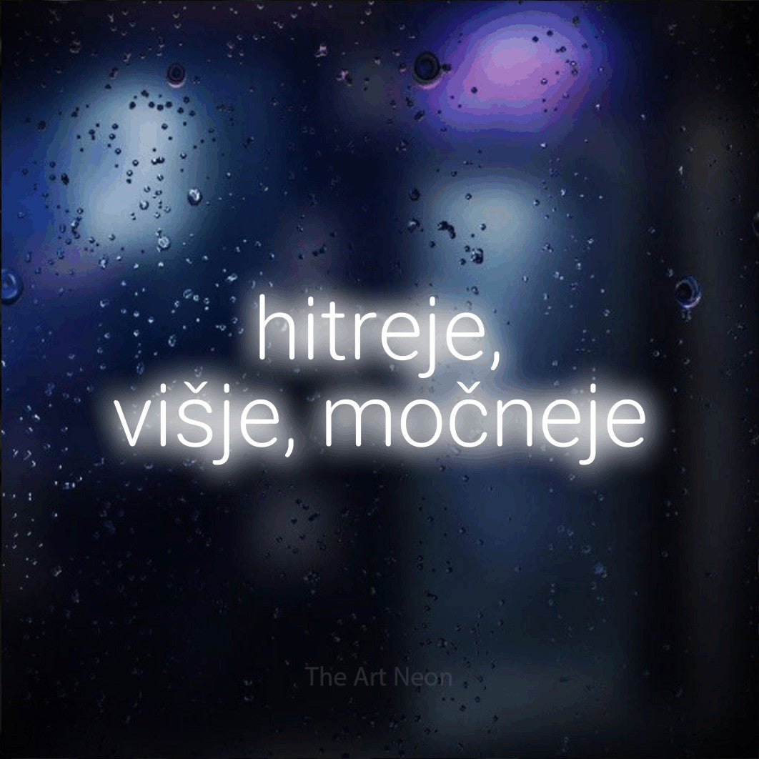 LED neon sign reading “hitreje, višje, močneje”, arranged in two lines.