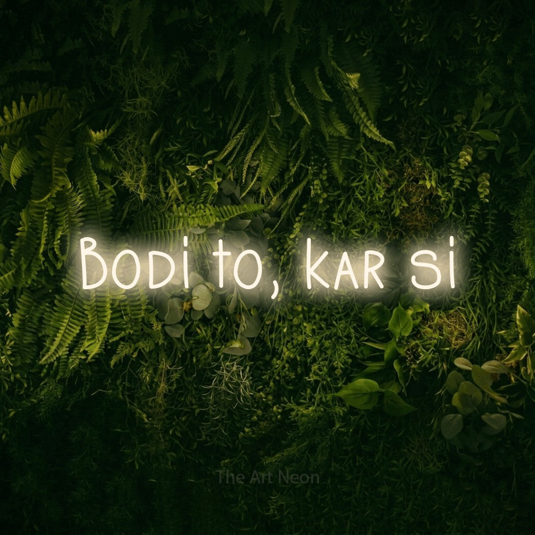 LED neon sign reading “Bodi to, kar si”, arranged in a single line.