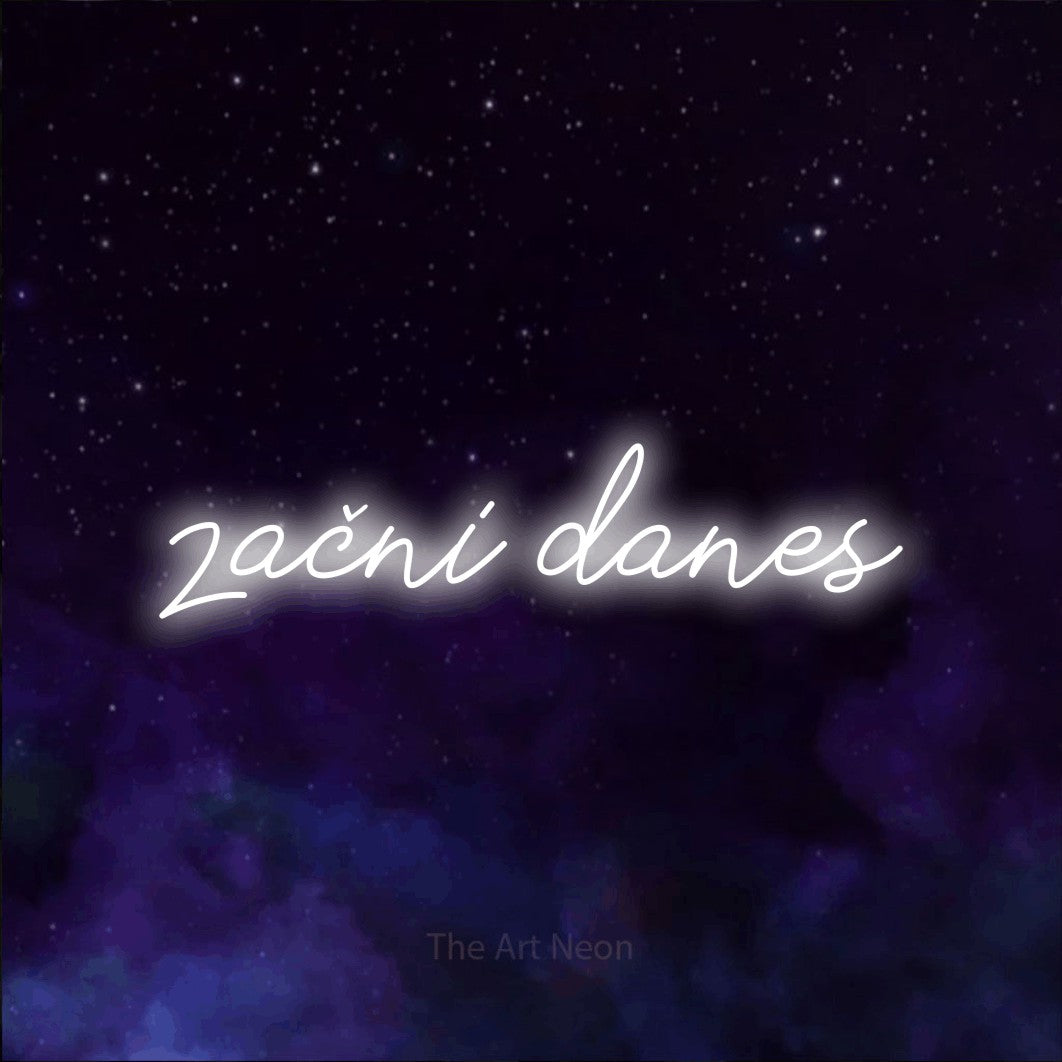 LED neon sign reading “začni danes”, arranged in a single line.