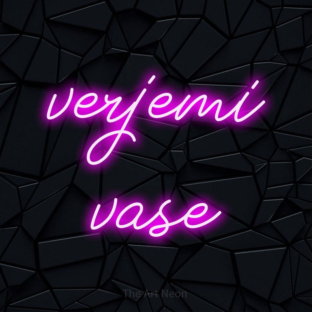 LED neon sign reading “verjemi vase”, arranged in two lines.