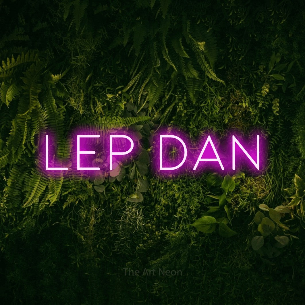 LED neon sign reading “lep dan”, arranged in a single line.