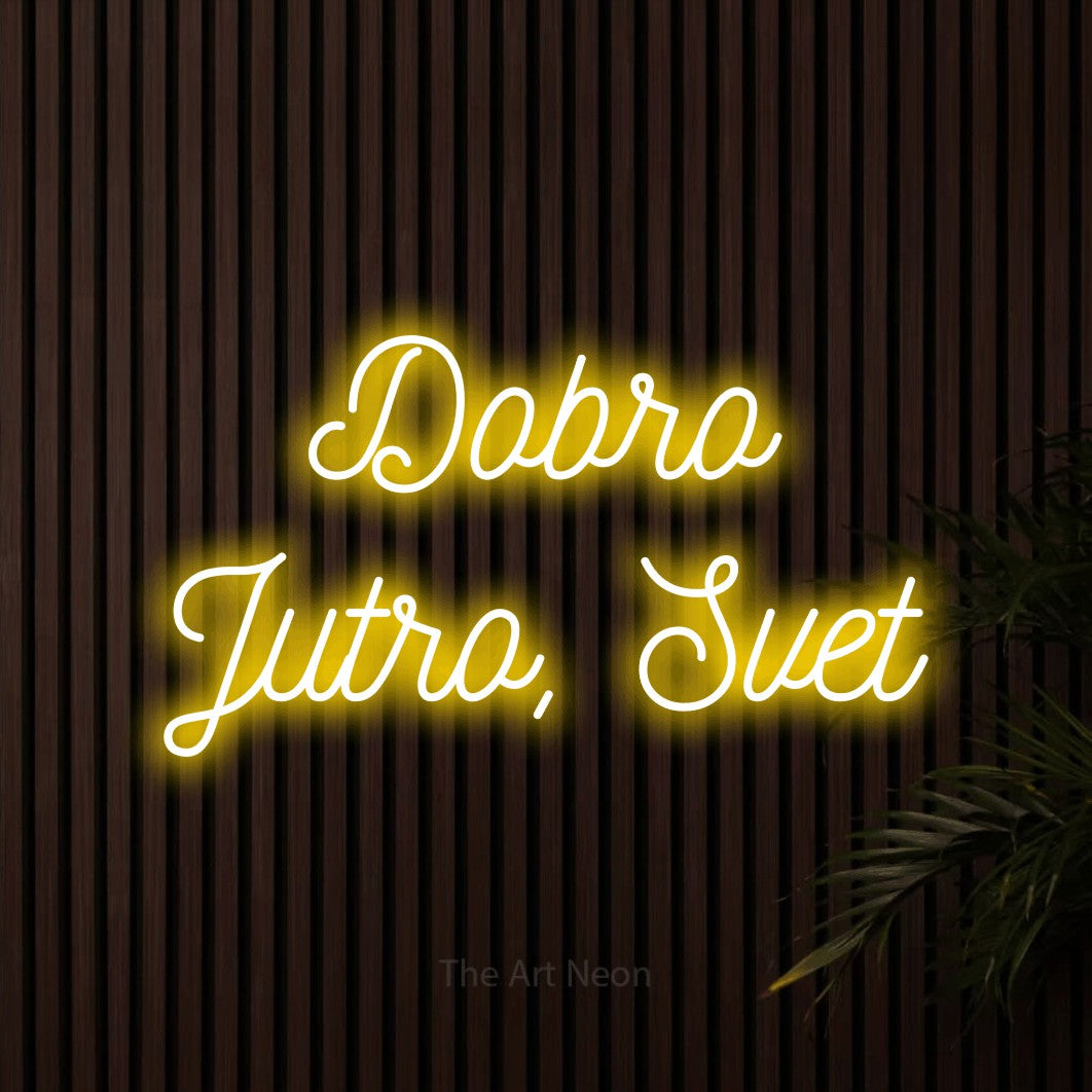LED neon sign reading “Dobro Jutro, Svet”, arranged in two lines.