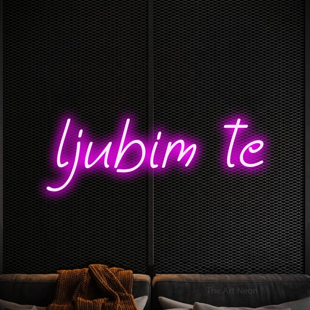 LED neon sign reading “ljubim te”, arranged in a single line.