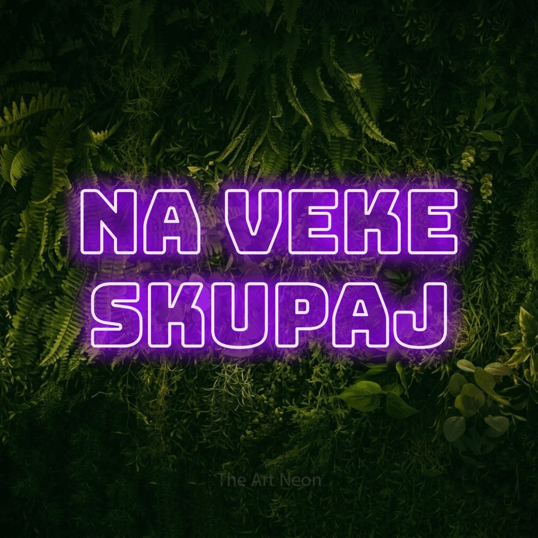 LED neon sign reading “NA VEKE SKUPAJ”, arranged in two lines.