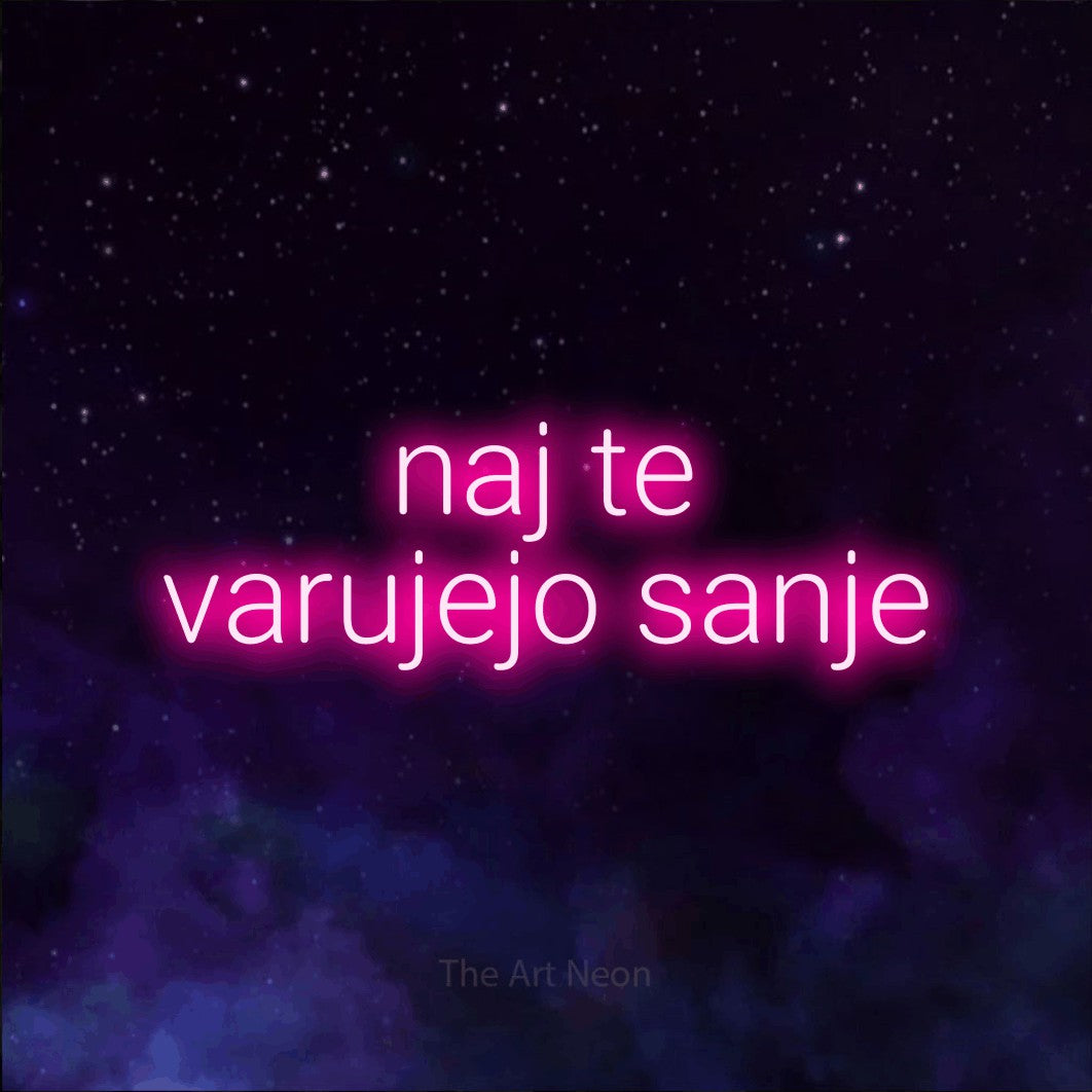 LED neon sign reading “naj te varujejo sanje”, arranged in two lines.