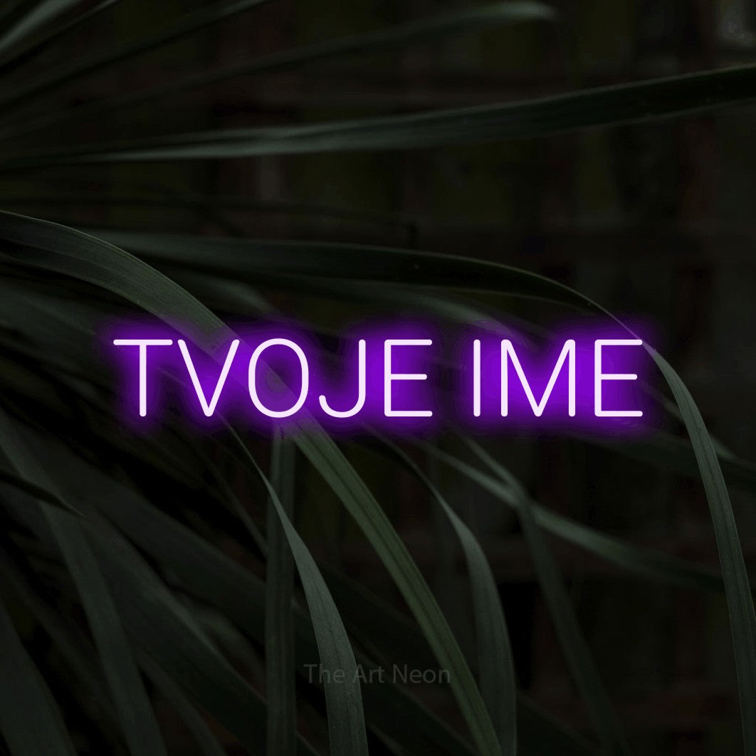 LED neon sign reading “TVOJE IME”, arranged in a single line.