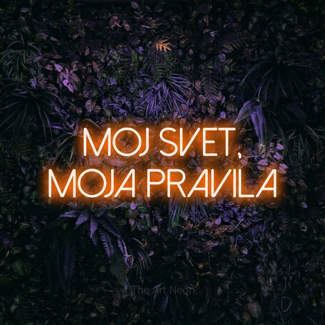 LED neon sign reading “Moj Svet, Moja Pravila”, arranged in two lines.