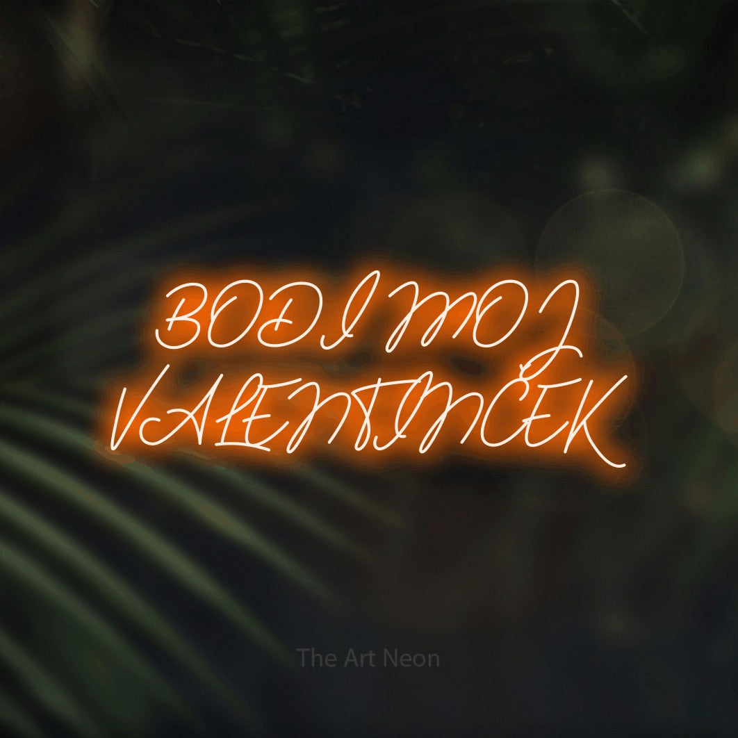 LED neon sign reading “BODI MOJ VALENTINČEK”, arranged in two lines.
