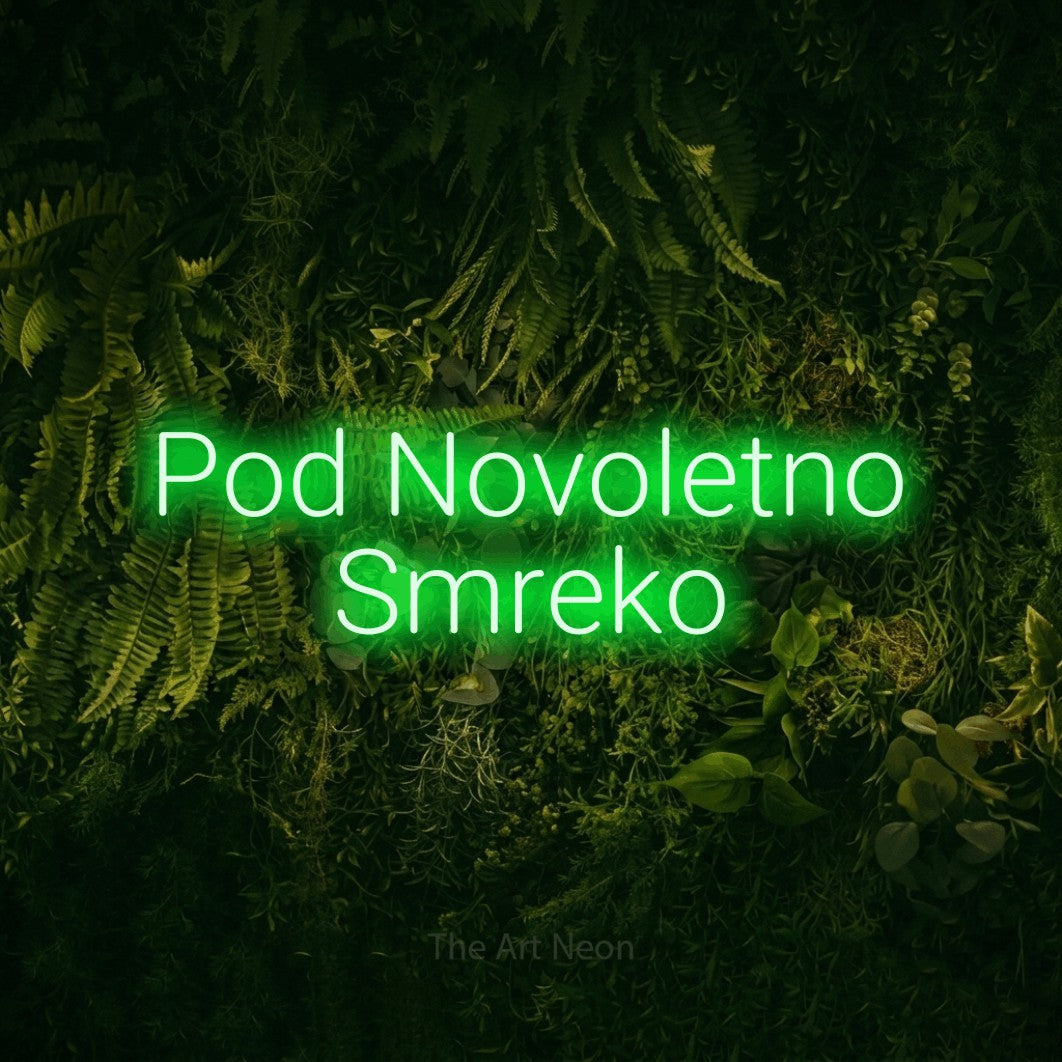 LED neon sign reading “Pod Novoletno Smreko”, arranged in two lines.