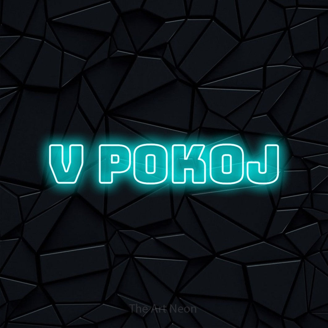 LED neon sign reading “V POKOJ”, arranged in a single line.