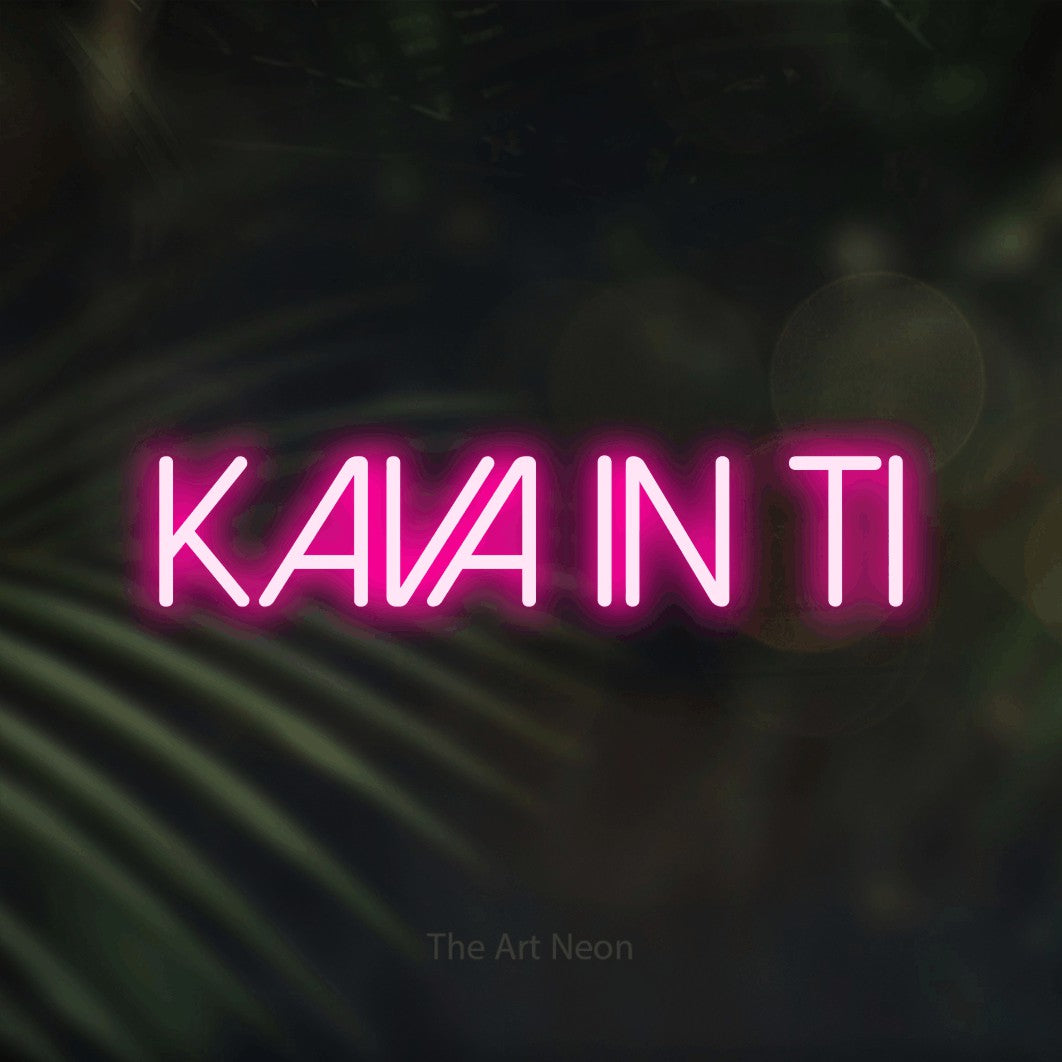 LED neon sign reading “Kava in Ti”, arranged in a single line.