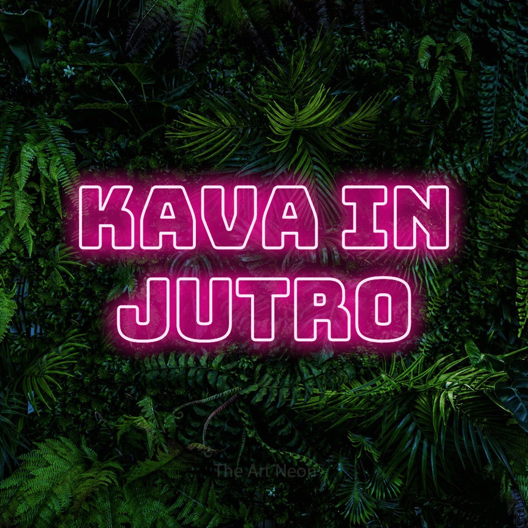LED neon sign reading “Kava in jutro”, arranged in two lines.