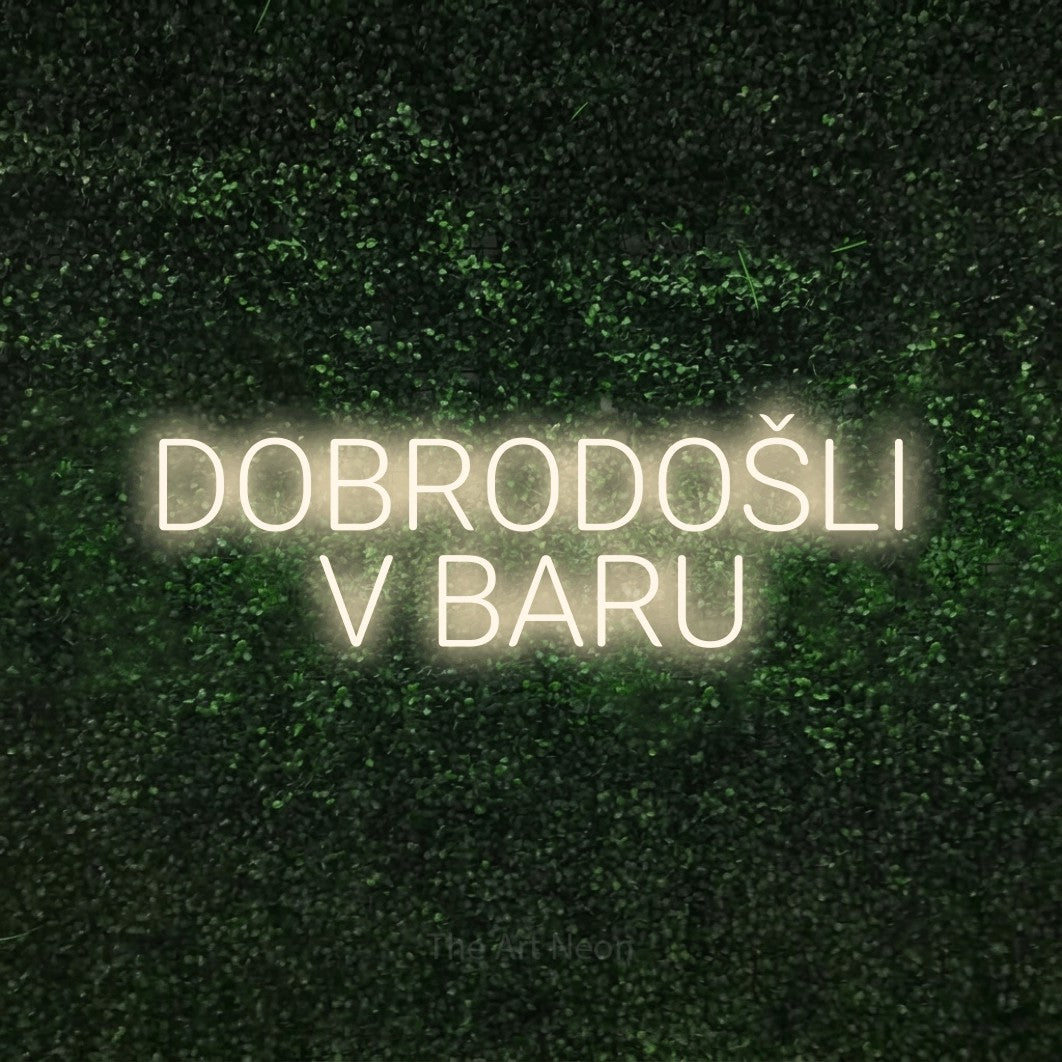 LED neon sign reading “DOBRODOŠLI V BARU”, arranged in two lines.