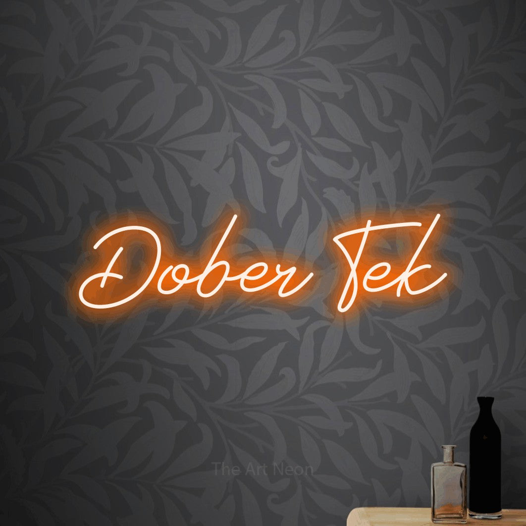 LED neon sign reading “Dober Tek”, arranged in a single line.
