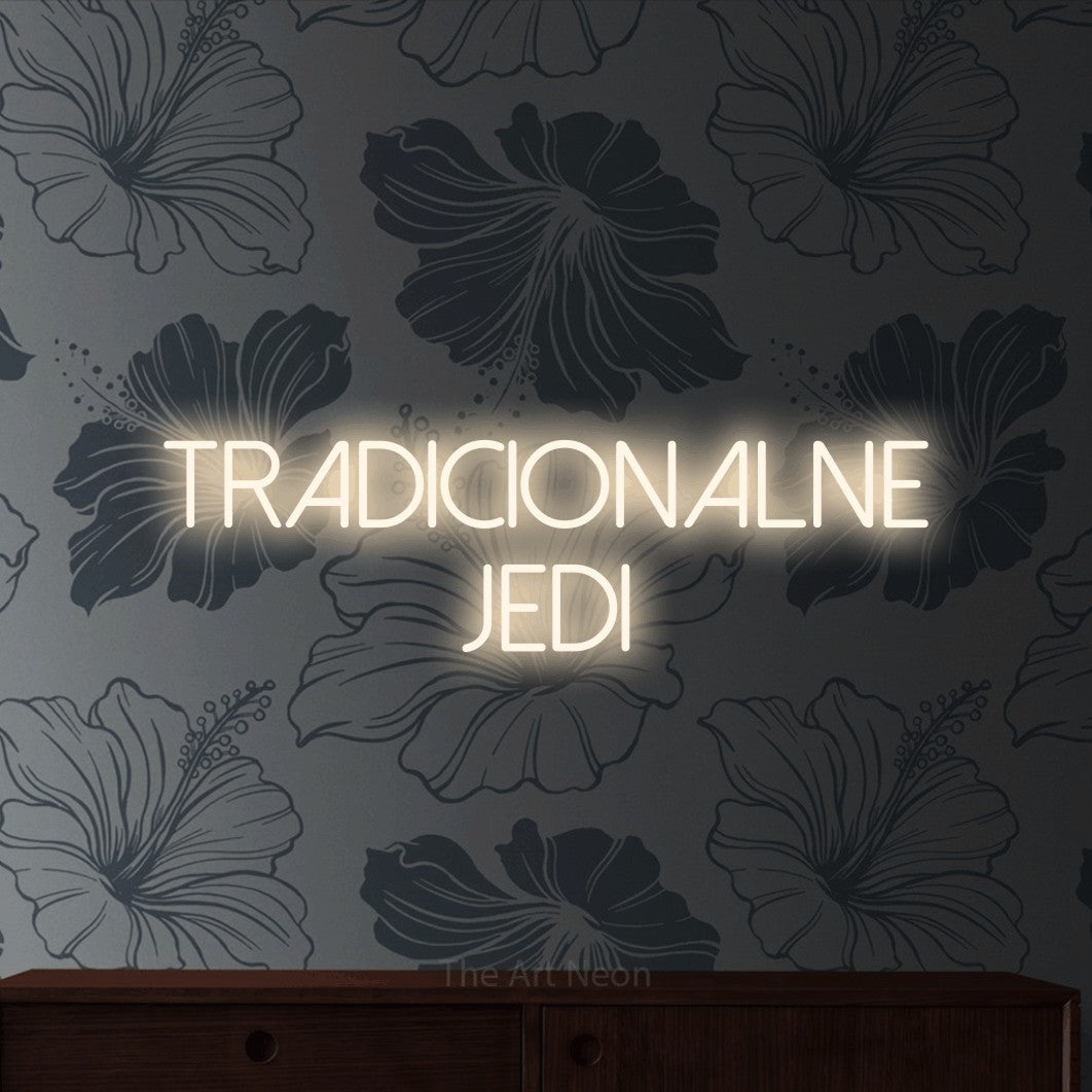 LED neon sign reading “TRADICIONALNE Jedi”, arranged in two lines.