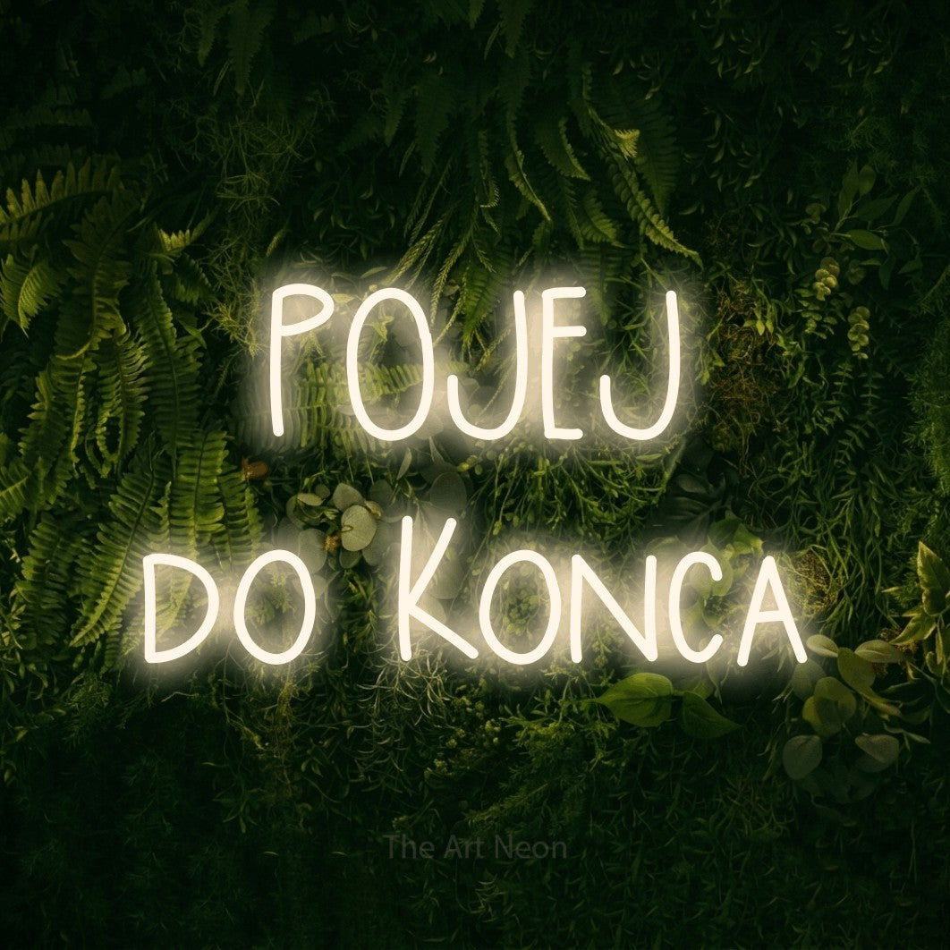 LED neon sign reading “POJEJ do Konca”, arranged in two lines.