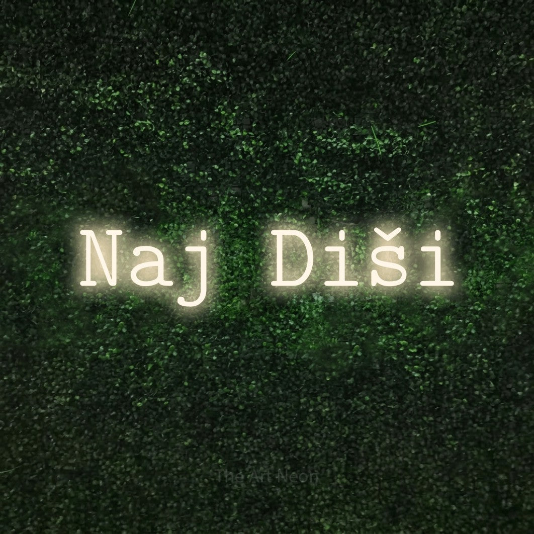 LED neon sign reading “Naj Diši”, arranged in a single line.