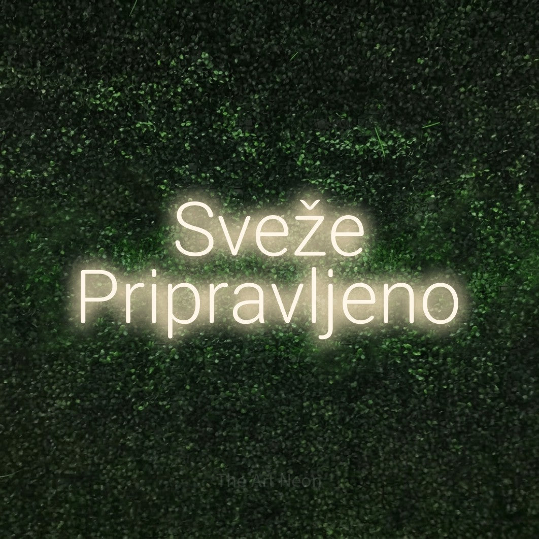 LED neon sign reading “Sveže Pripravljeno”, arranged in two lines.
