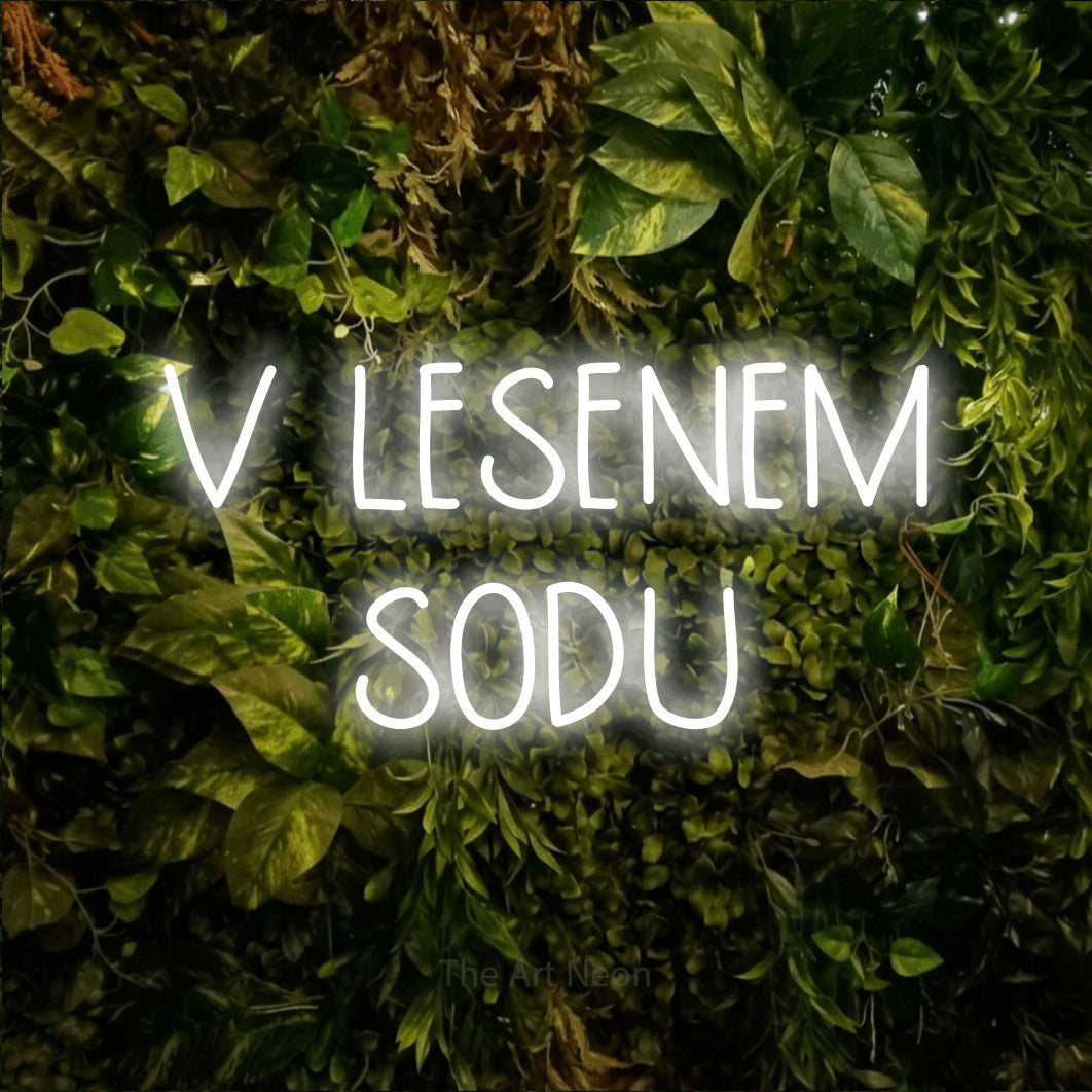 LED neon sign reading “V LESENEM SODU”, arranged in two lines.