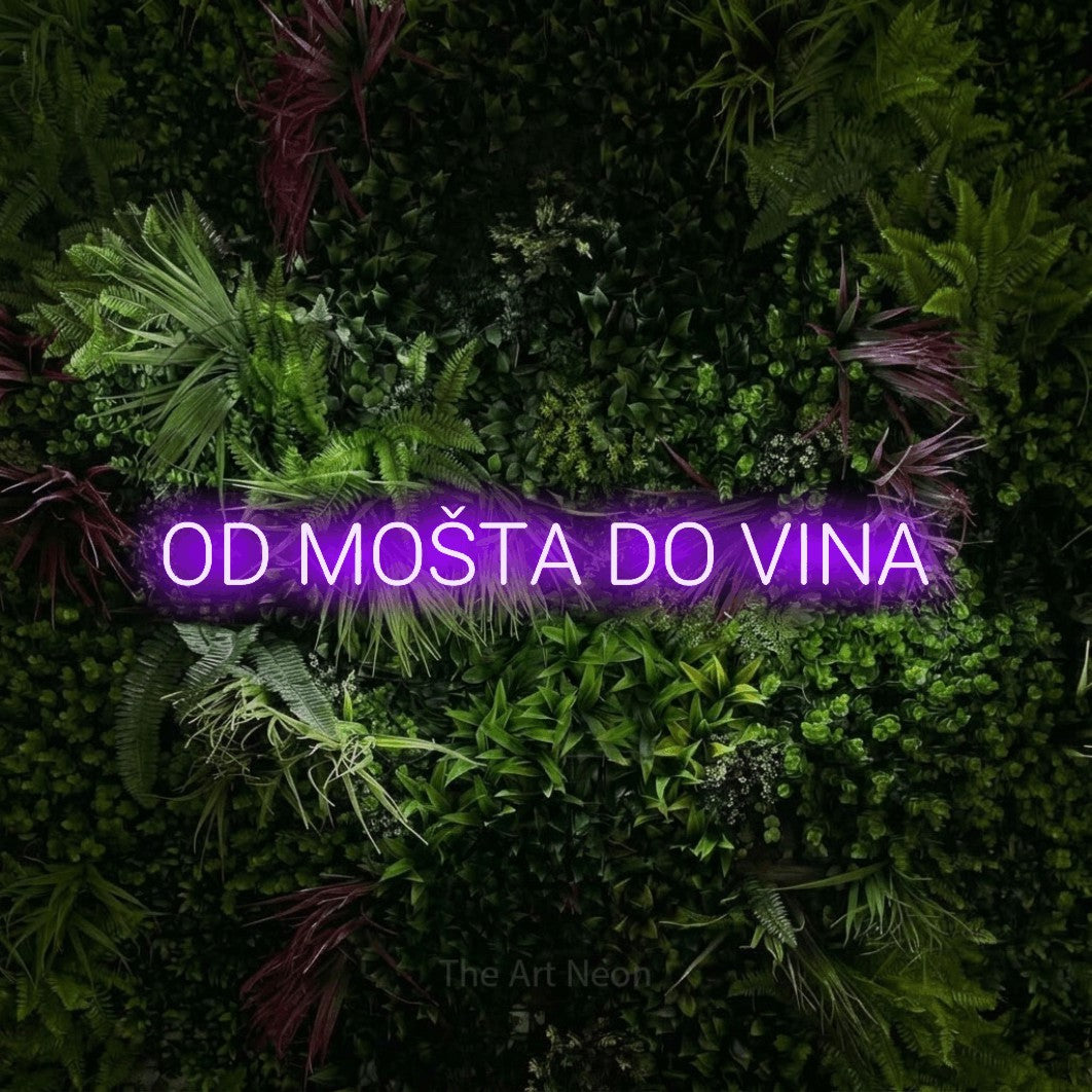 LED neon sign reading “OD MOŠTA DO VINA”, arranged in a single line.