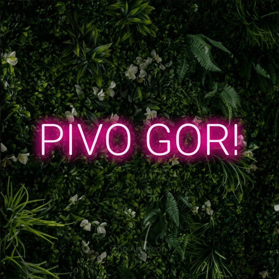 LED neon sign reading “PIVO GOR!”, arranged in a single line.