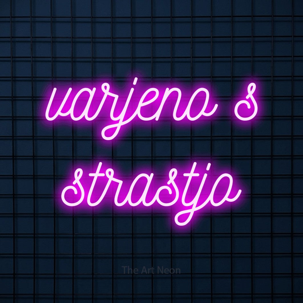 LED neon sign reading “varjeno s strastjo”, arranged in two lines.