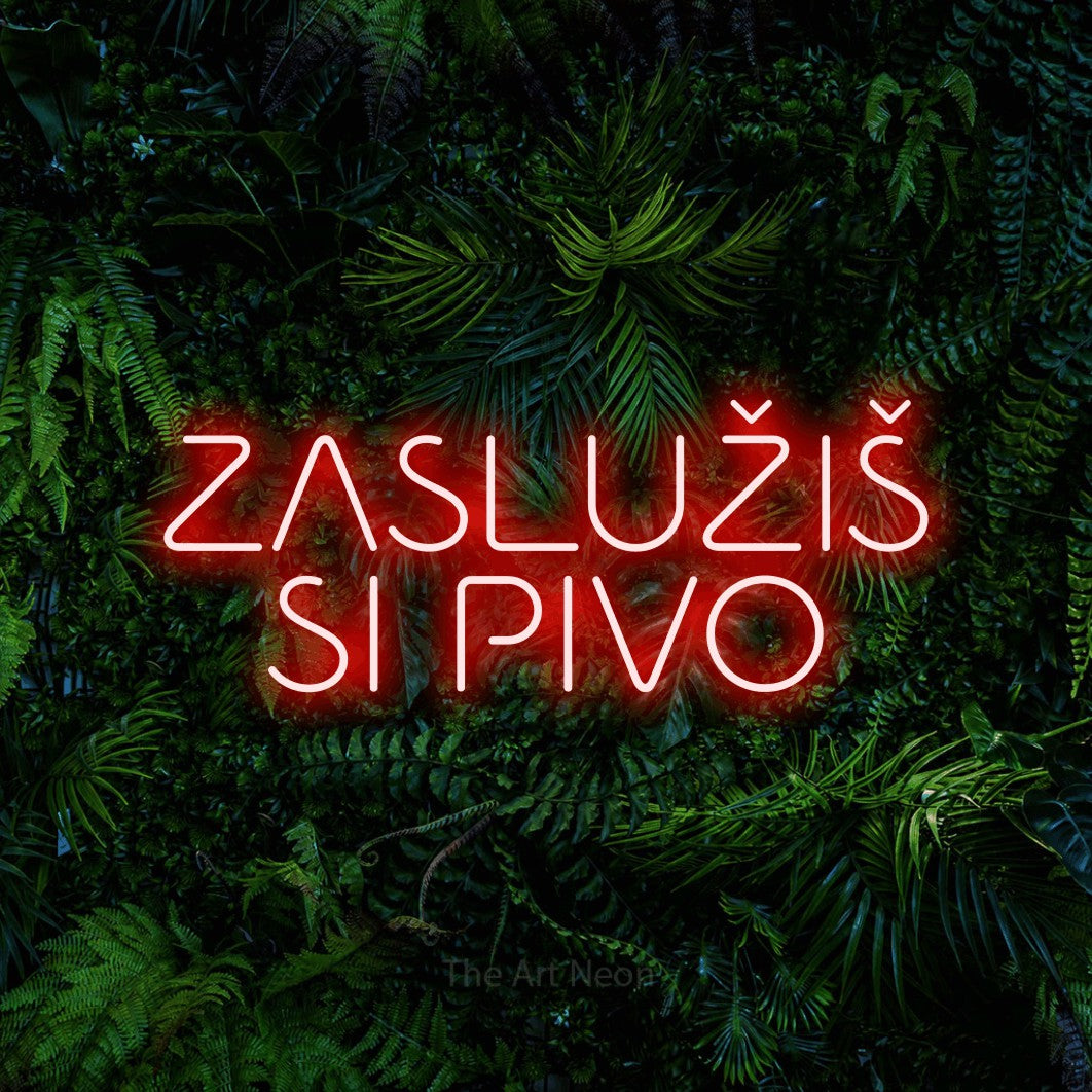 LED neon sign reading “ZASLUŽIŠ SI PIVO”, arranged in two lines.