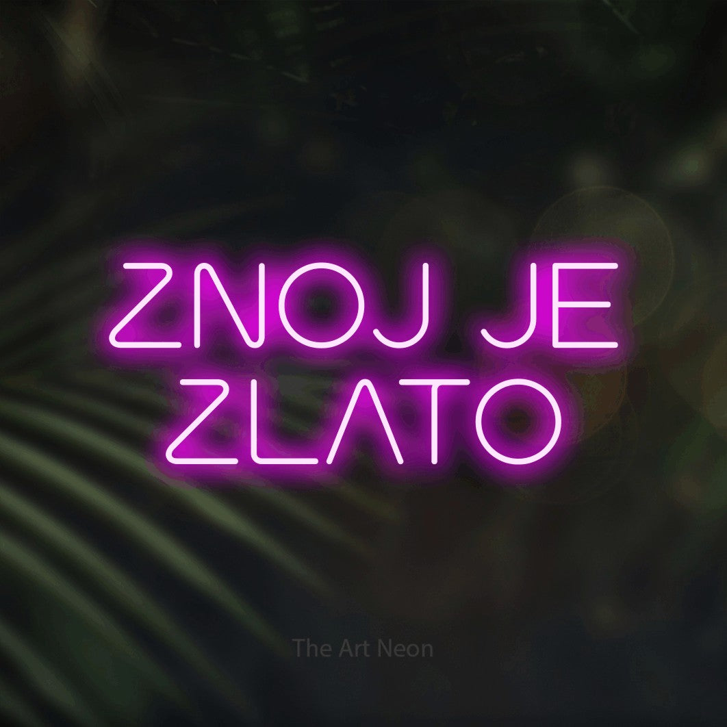 LED neon sign reading “ZNOJ JE ZLATO”, arranged in two lines.