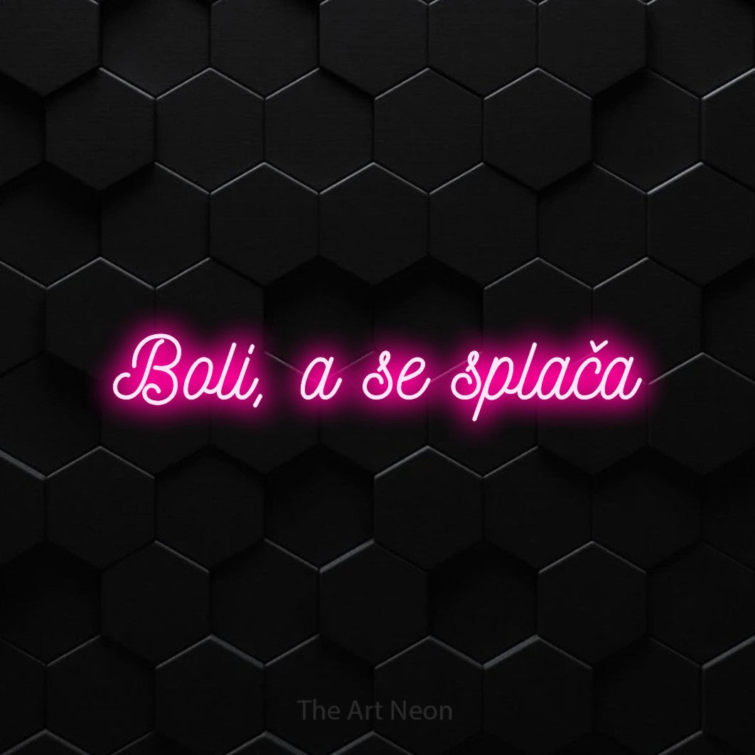 LED neon sign reading “Boli, a se splača”, arranged in a single line.