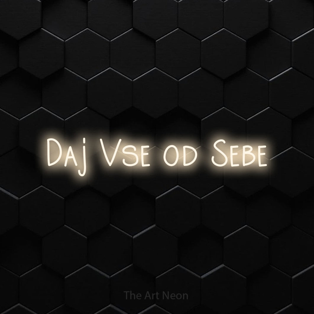 LED neon sign reading “Daj Vse od Sebe”, arranged in a single line.