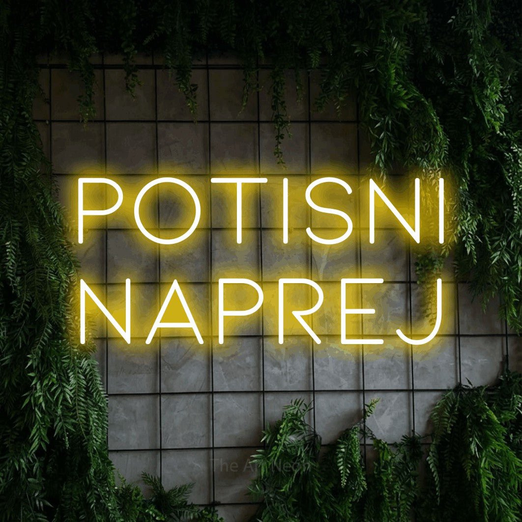 LED neon sign reading “Potisni Naprej”, arranged in two lines.