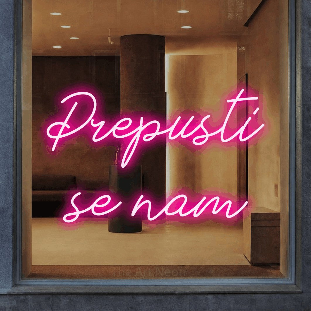 LED neon sign reading “Prepusti se nam”, arranged in two lines.