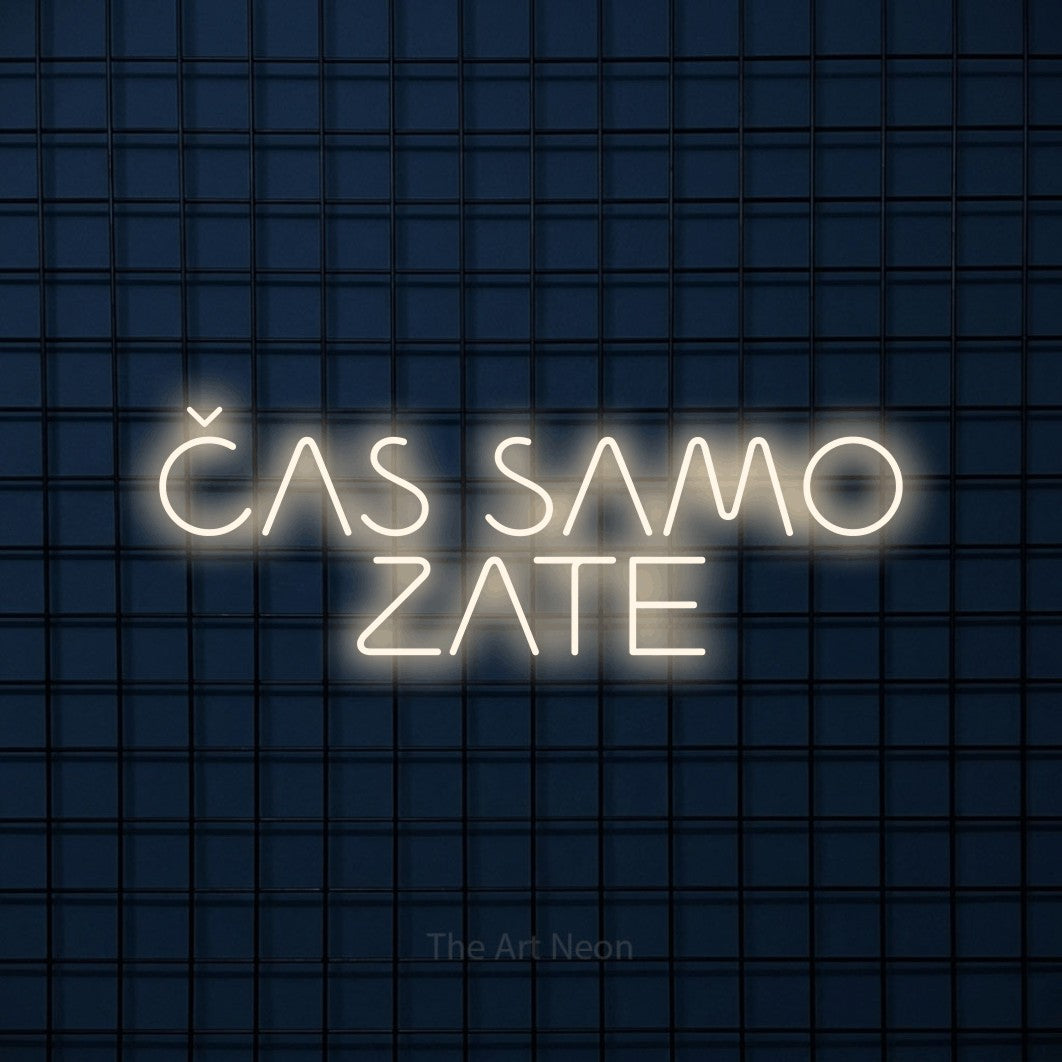 LED neon sign reading “ČAS SAMO ZATE”, arranged in two lines.